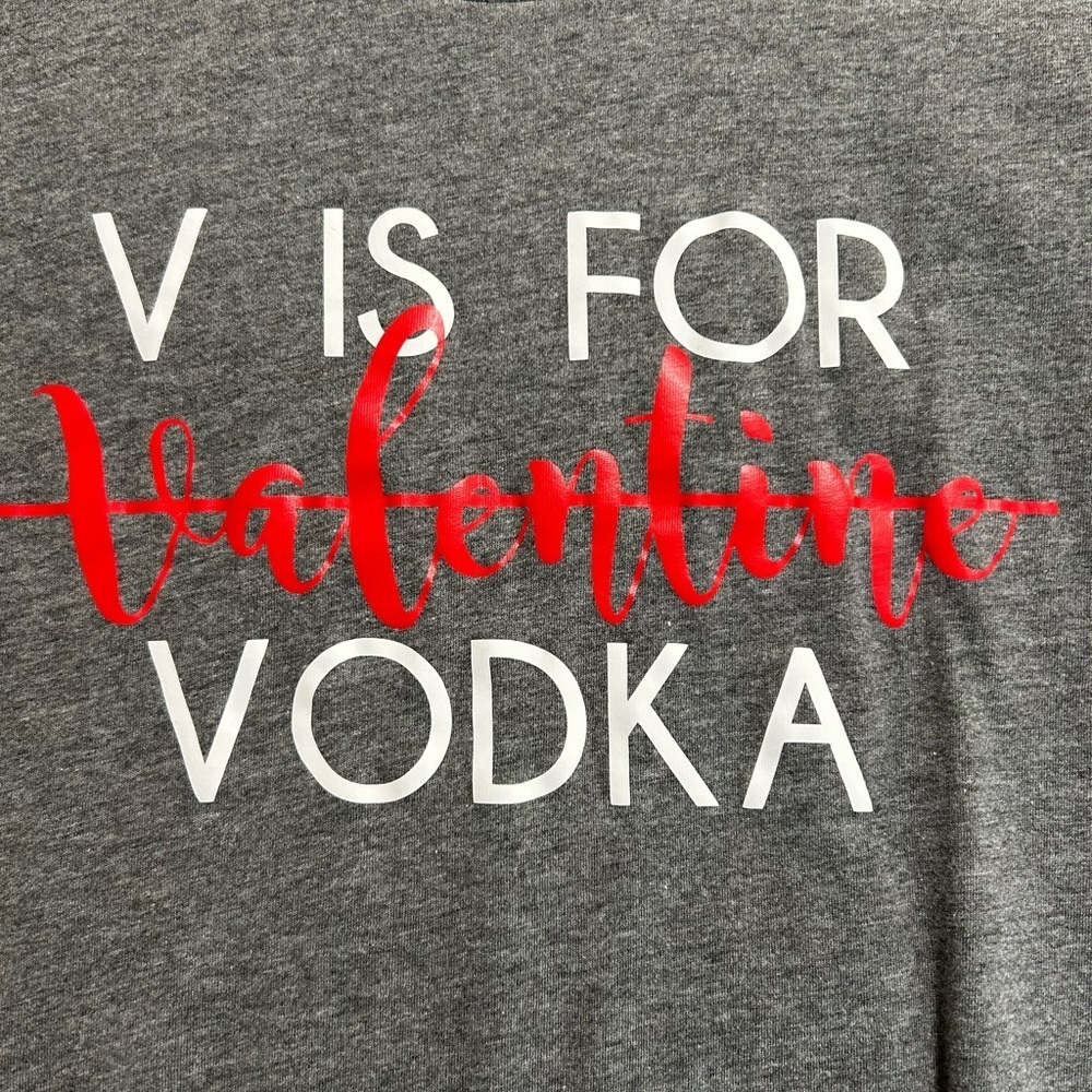 NWOT V is for valentine vodka shirt - Picture 2 of 6